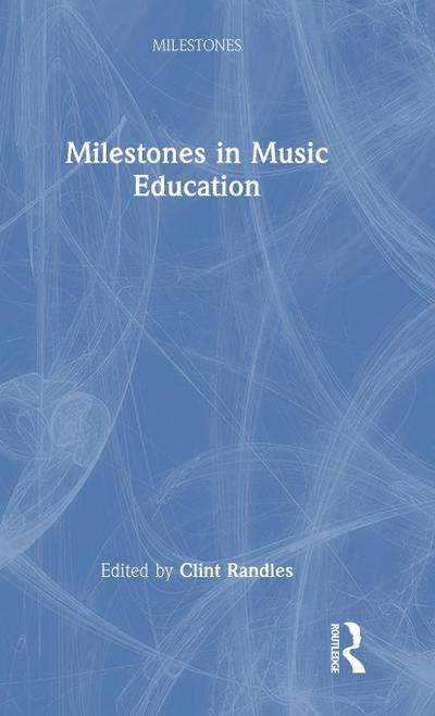 Milestones in Music Education