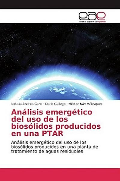 Análisis emergético del uso de los biosólidos producidos en una PTAR