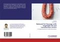 Reduced Fat Sausage with Vegetable Oil and Lactobacillus strains
