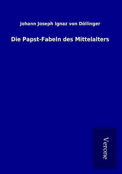 Die Papst-Fabeln des Mittelalters