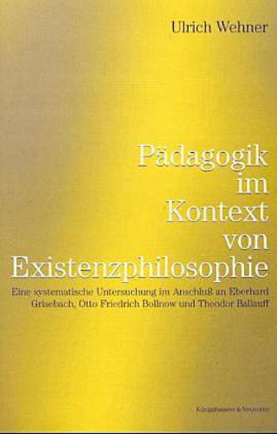 Pädagogik im Kontext von Existenzphilosophie
