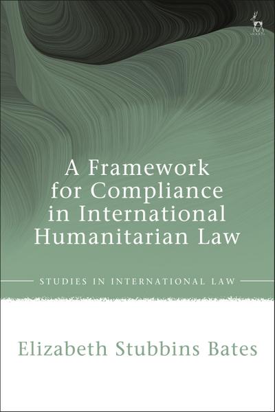 A Framework for Compliance in International Humanitarian Law