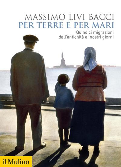 Per terre e per mari. Quindici migrazioni dall’antichità ai nostri giorni