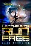 Let the Bits Run Free