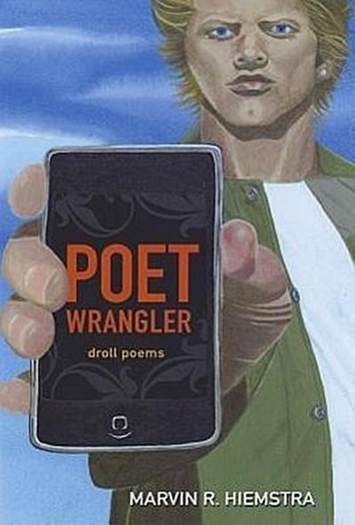 Poet Wrangler: Droll Poems