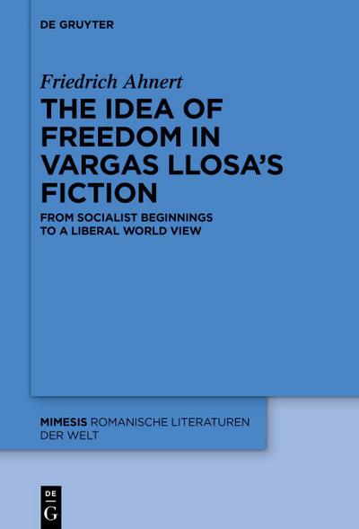 The idea of freedom in Vargas Llosa’s fiction