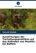 Auswirkungen der Tierhaltungspraktiken auf das Auftreten von Mastitis bei Büffeln