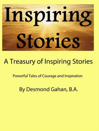A Treasury of Inspiring Stories Powerful Tales of Courage and Inspiration