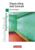 Dann eben mit Gewalt