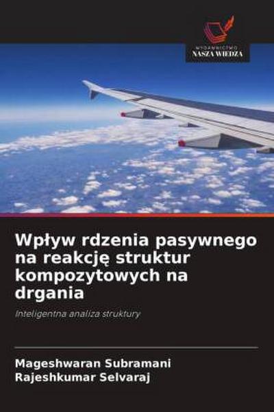 Wp¿yw rdzenia pasywnego na reakcj¿ struktur kompozytowych na drgania