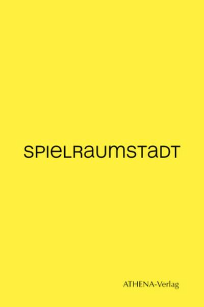 SPIELRAUMSTADT