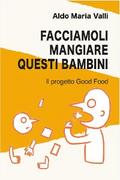 Facciamoli mangiare questi bambini