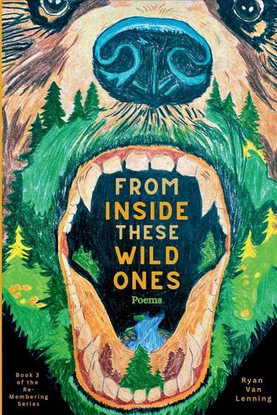 From Inside These Wild Ones