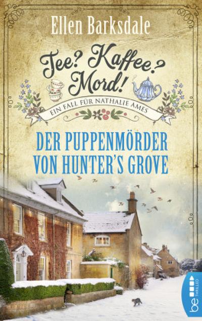 Tee? Kaffee? Mord! Der Puppenmörder von Hunter’s Grove