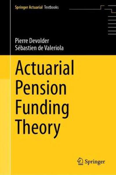Actuarial Pension Funding Theory