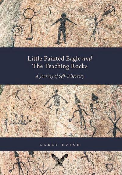 Little Painted Eagle and The Teaching Rocks
