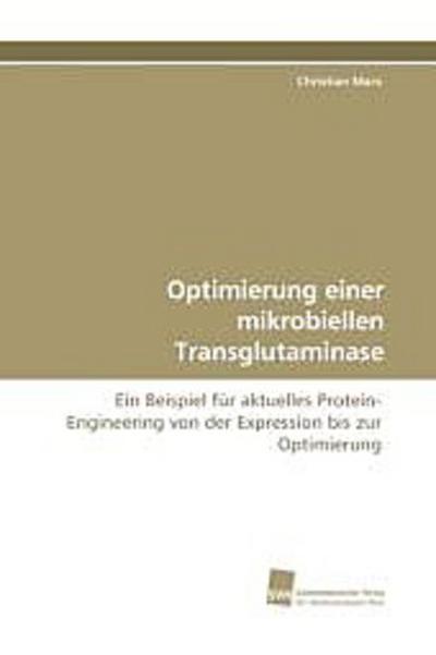 Optimierung einer mikrobiellen Transglutaminase
