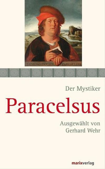 Der Mystiker Paracelsus