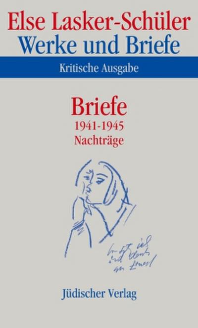 Werke und Briefe, Kritische Ausgabe Briefe 1941-1945, Nachträge