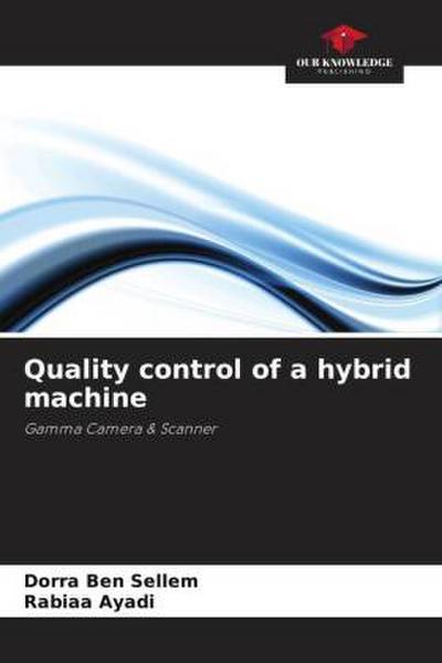 Quality control of a hybrid machine