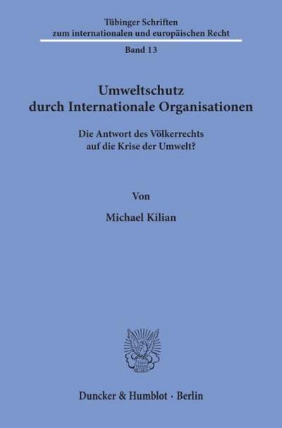Umweltschutz durch Internationale Organisationen.