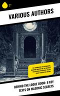Behind the Lodge Door: 8 Key Texts on Masonic Secrets