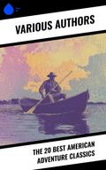 The 20 Best American Adventure Classics