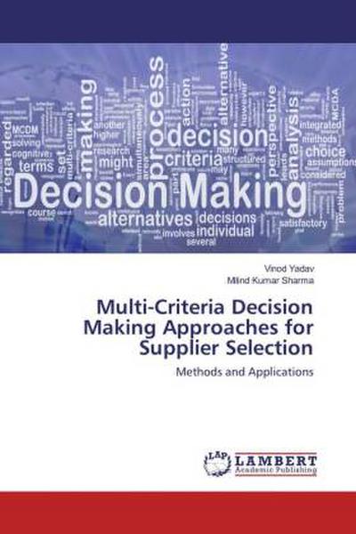 Multi-Criteria Decision Making Approaches for Supplier Selection