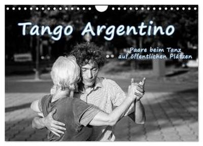 Tango Argentino - Paare beim Tanz auf öffentlichen Plätzen (Wandkalender 2024 DIN A4 quer), CALVENDO Monatskalender