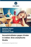 Sexualstraftaten gegen Kinder in Indien: Eine analytische Studie