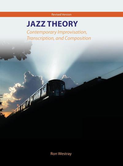 Jazz Theory - Contemporary Improvisation, Transcription and Composition