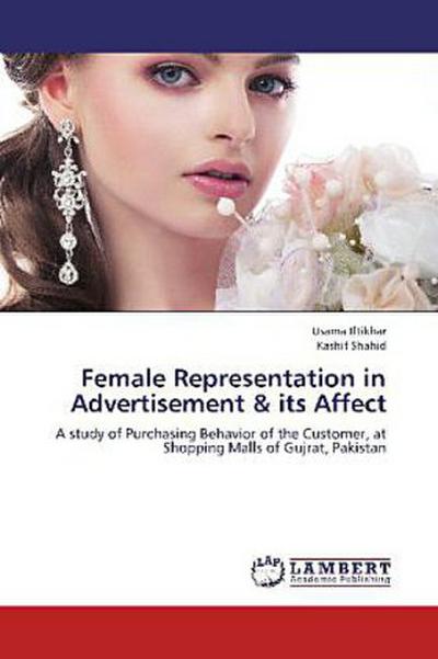 Female Representation in Advertisement & its Affect