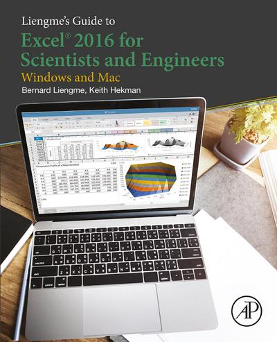 Liengme’s Guide to Excel 2016 for Scientists and Engineers