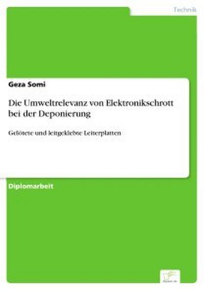 Die Umweltrelevanz von Elektronikschrott bei der Deponierung
