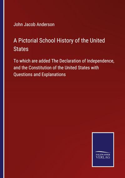 A Pictorial School History of the United States