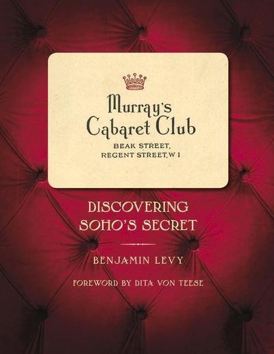 Murray’s Cabaret Club: Discovering Soho’s Secret