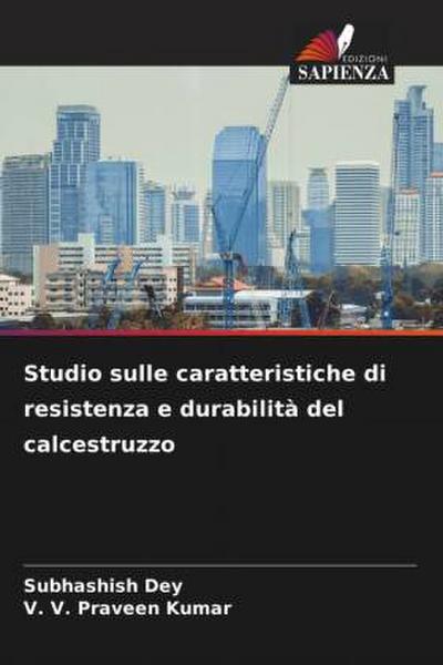 Studio sulle caratteristiche di resistenza e durabilità del calcestruzzo