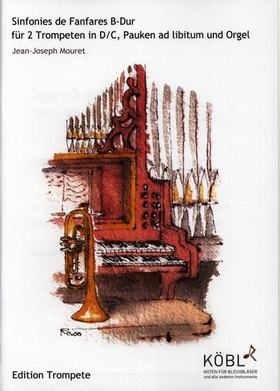 Sinfonies de Fanfares B-Durfür 2 Trompeten D/C, Pauken ad lib. und Orgel