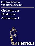 Gedichte aus Neukirchs Anthologie 1