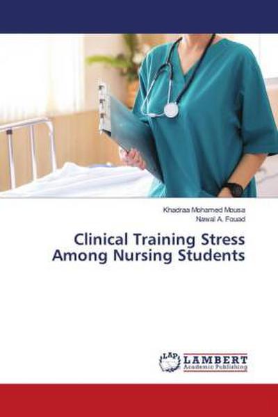 Clinical Training Stress Among Nursing Students