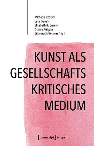Kunst als gesellschaftskritisches Medium