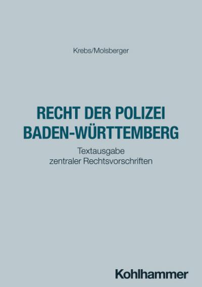 Das Recht der Polizei Baden-Württemberg