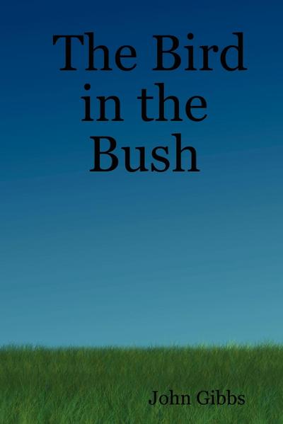 The Bird in the Bush