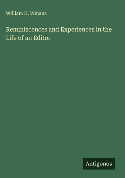 Reminiscences and Experiences in the Life of an Editor