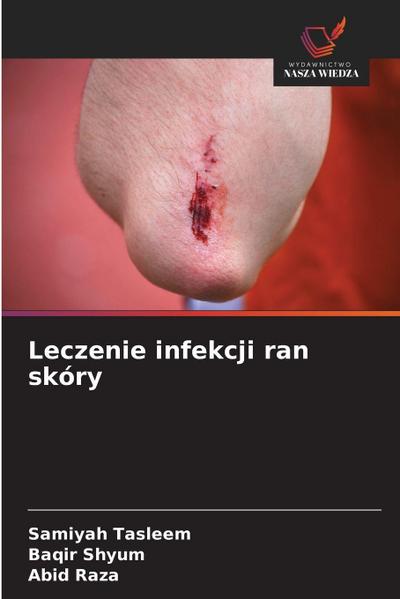 Leczenie infekcji ran skóry