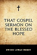 That Gospel Sermon on the Blessed Hope