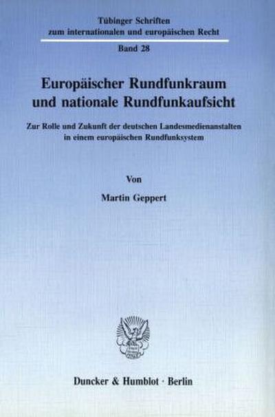 Europäischer Rundfunkraum und nationale Rundfunkaufsicht.