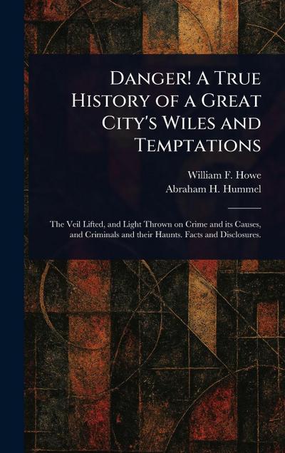 Danger! A True History of a Great City’s Wiles and Temptations