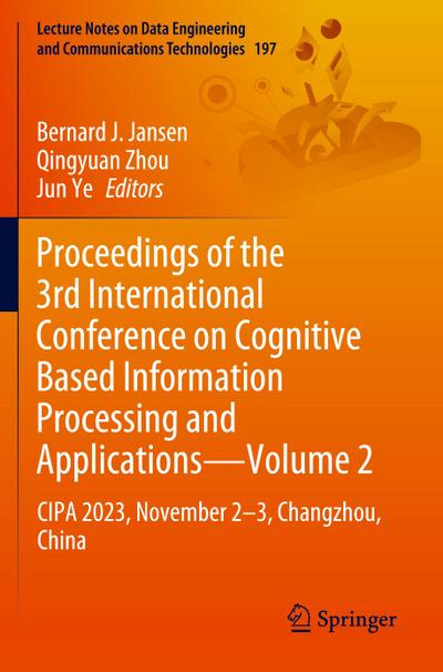 Proceedings of the 3rd International Conference on Cognitive Based Information Processing and Applications--Volume 2