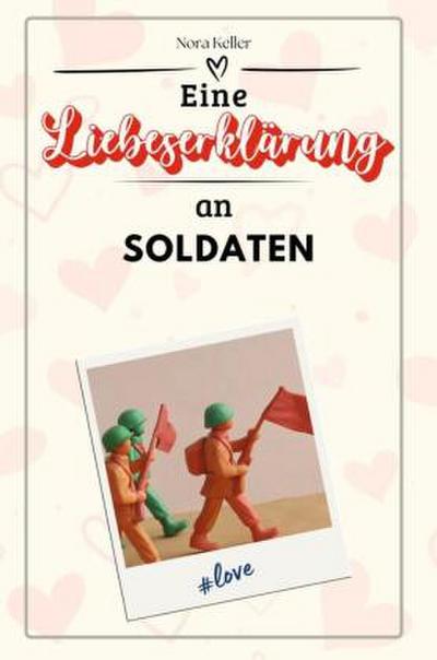 Eine Liebeserklärung an Soldaten